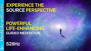 See Yourself From The Perspective Of Source.  Profound Life Enhancing Guided Meditation.