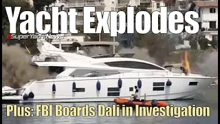 Yachts Explosion Caught on Camera | BALTIMORE: FBI Boards MV Dali | SY News Ep320