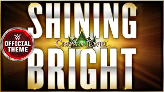 Crown Jewel – Shining Bright (Official Theme)