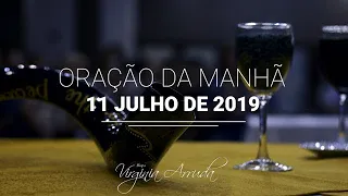 Oração da Manhã - Quinta-feira, 11 de JULHO de 2019 | Bispa Virgínia Arruda