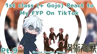 1st Class(+Gojo) React To My FYP On TikTok Pt.9 || Grace gamer playz || Jujutsu Kaisen