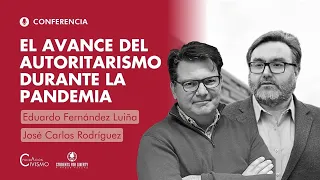 «El avance del autoritarismo en la pandemia» con Eduardo Fernández Luiña y José Carlos Rodríguez