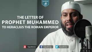 The Letter of Prophet Muhammed ‎ﷺ to Heraclius the Roman Emperor - Muiz Bukhary