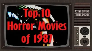 Top 10 Horror Movies of 1987