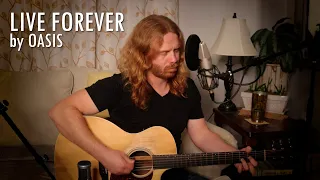 "Live Forever" By Oasis - Adam Pearce (Acoustic Cover)