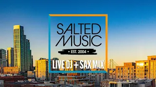 Funky Soulful House DJ & Sax Mix - Salted Music