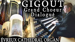 GRAND CHOEUR DIALOGUÉ - GIGOUT - ÉVREUX CATHEDRAL ORGAN - JONATHAN SCOTT