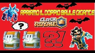 APRIAMO IL DOPPIO BAULE GIGANTE  -CLASH ROYALE