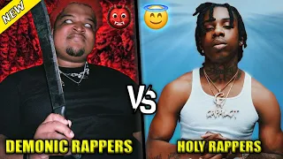 DEMONIC RAPPERS VS HOLY RAPPERS