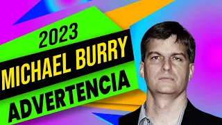 La última advertencia de Michael Burry para 2023