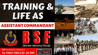 Training & Life of BSF Asst Commandant | join in CAPF AC | Ex- BSF AC Vinay Ingle