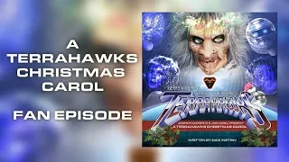 A Terrahawks Christmas Carol | FAN MADE AUDIO STORY