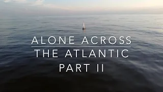 Alone across the Atlantic pt 2