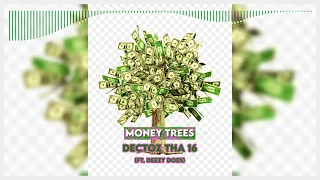 DECTOZ THA XVI🇰🇪FT DEEZY DOES 🇺🇸money trees