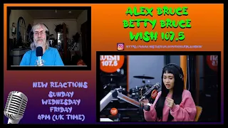 REACTION | ALEX BRUCE - BETTY BRUCE | WISHBUS 107.5