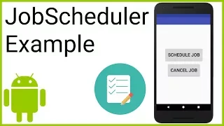 JobScheduler - Android Studio Tutorial