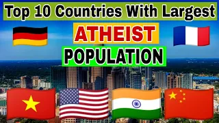 Top 10 Countries With Largest Atheist population