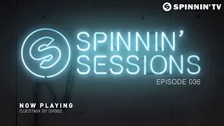 Spinnin' Sessions 036 - Guest: DVBBS