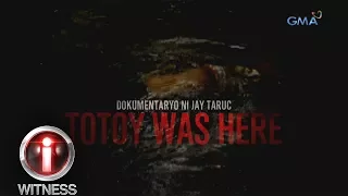 I-Witness: 'Totoy Was Here,' dokumentaryo ni Jay Taruc (full episode)