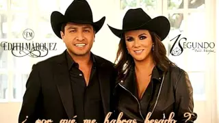 Edith Márquez y Julion Alvarez (¿por qué me habras besado?)