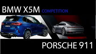 X5M COMPETITION. PORSCHE 911.