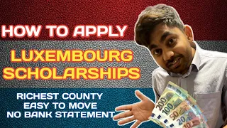 Luxembourg Scholarships | Step by Step Guide | Scholarships in Luxembourg
