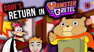 Doofenshmirtz has Invaded Hamster & Gretel?!?!