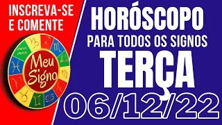 #meusigno HORÓSCOPO DE HOJE / TERÇA DIA 06/12/2022 - Todos os Signos