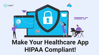 Make your Healthcare App HIPAA Compliant!