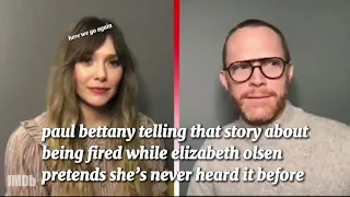 Paul Bettany telling that fired story while Elizabeth Olsen acts like she has never heard it before