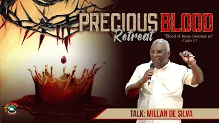 "Precious Blood" Retreat | Talk by Millan De Silva | English | DRCColombo