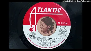 Bettye Swann - Today I Started Loving You Again (Mono) (Atlantic) 1972
