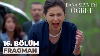 Bana Sevmeyi Öğret 16. Bölüm Fragmanı / 4 Aralık Pazartesi