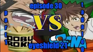 eyeshield 21 episode 30 tagalog version/part 1