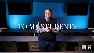 To My Students - Matt Queen, #SWBTS