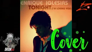 Enrique Iglesias - Tonight (I'm Lovin' You) Electric Drum cover by Neung