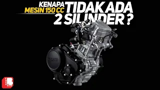 Kenapa Tidak Ada Pabrikan Yang Membuat Mesin 150 CC 2 Silinder ???