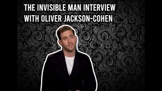 Invisible Man Interview | Oliver Jackson-Cohen