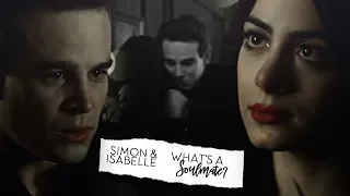 Simon & Isabelle | What's a Soulmate? (1x02-3x10) #SaveShadowhunters