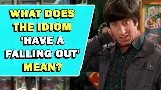 Idiom 'Have A Falling Out' Meaning