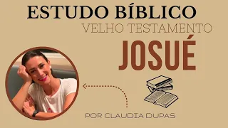 JOSUÉ  - ESTUDO BÍBLICO COMPLETO - VELHO TESTAMENTO