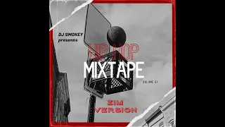 ZIM HIP HOP MIX.......Saintfloew,Voltz Jt,Bling 4,Holy Ten,Bagga e.t.c By DJ SMOKEY