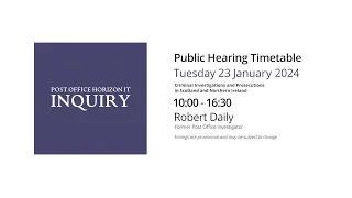 Robert Daily - Day 109 PM (23 January 2024) - Post Office Horizon IT Inquiry