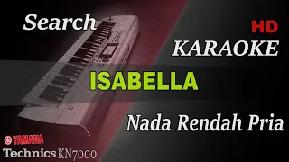 ISABELLA - SEARCH ( NADA RENDAH PRIA ) || KARAOKE