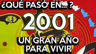 ¿Que paso en 2001? Un gran año para vivir