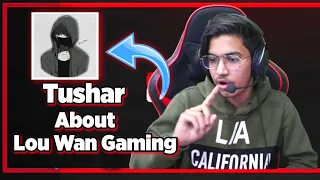 @godtusharop1  Talk About @LouWanGaming 😮|GoDTusharOP Say About Lou wan gaming 😮 Max Pubglite