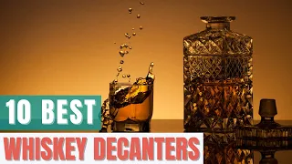 10 Best Whiskey Decanters