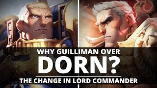 WHY DID GUILLIMAN TAKE OVER AS LORD COMMANDER? WAS IT THE RIGHT DECISION?