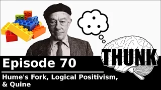 70. Hume's Fork, Logical Positivism, & Quine | THUNK