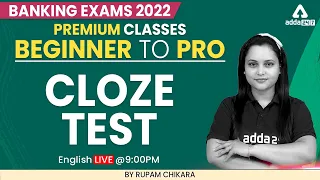 Beginner to Pro | Banking Exam 2022 | Cloze Test By Rupam Chikara